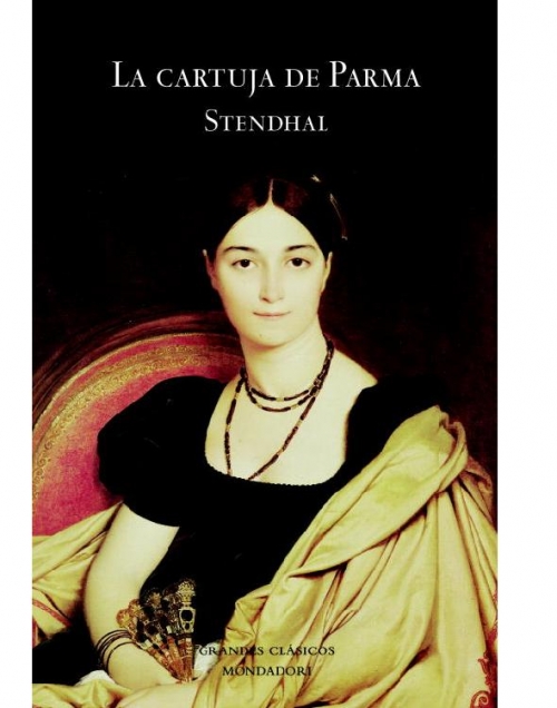 La cartuja de Parma Stendhal Novela histórica La cartuja de Parma Stendhal Novela histórica