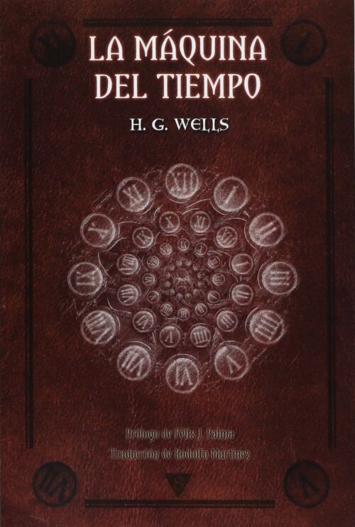 La máquina del tiempo H. G. Wells Novelas de Ciencia Ficción La máquina del tiempo H. G. Wells Novelas de Ciencia Ficción