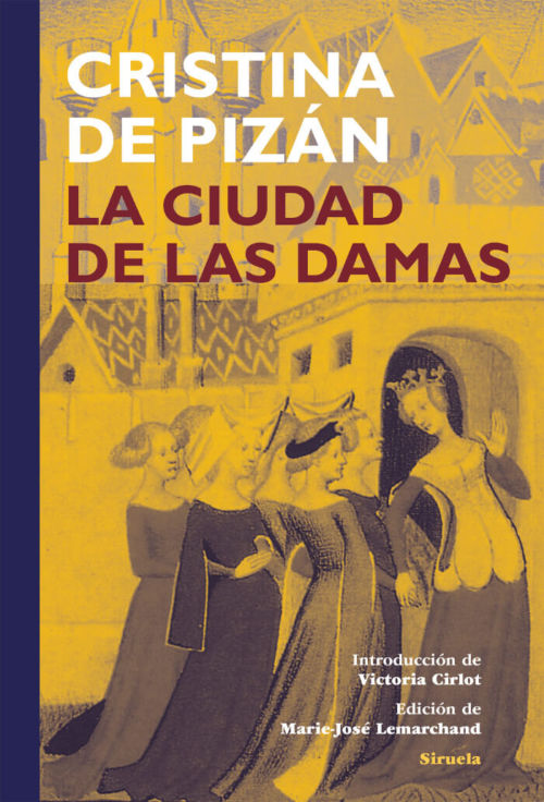 La ciudad de las damas el primer libro feminista de la historia, escrito por Christine de Pizan