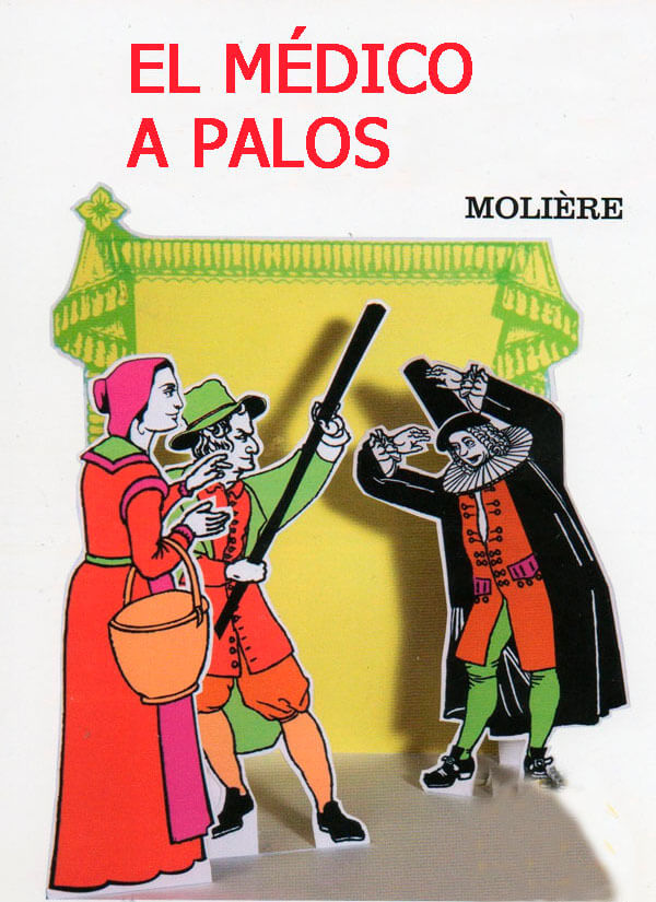 El médico a palos una comedia satírica de Molière