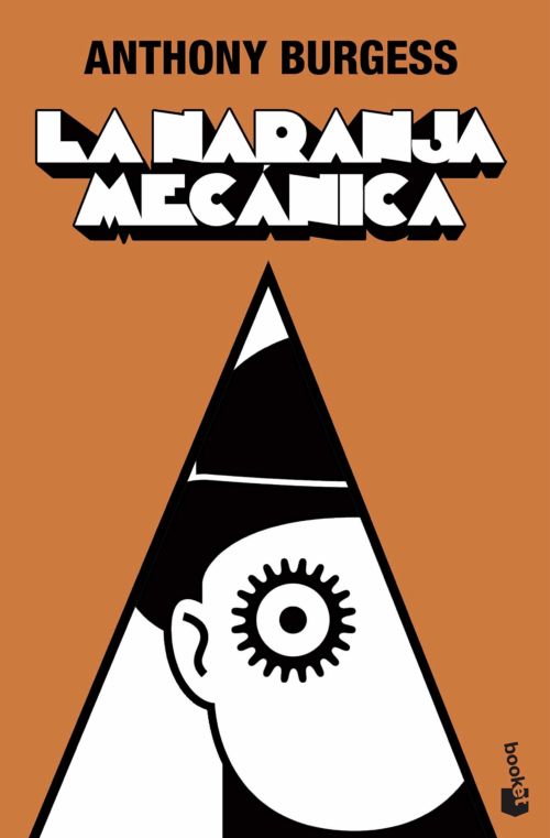 La naranja mecánica Anthony Burgess Distopía
