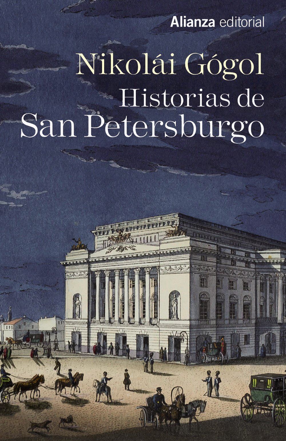 Historias de San Petersburgo Nikolái Gógol Cuento Fantástico Historias de San Petersburgo Nikolái Gógol Cuento Fantástico