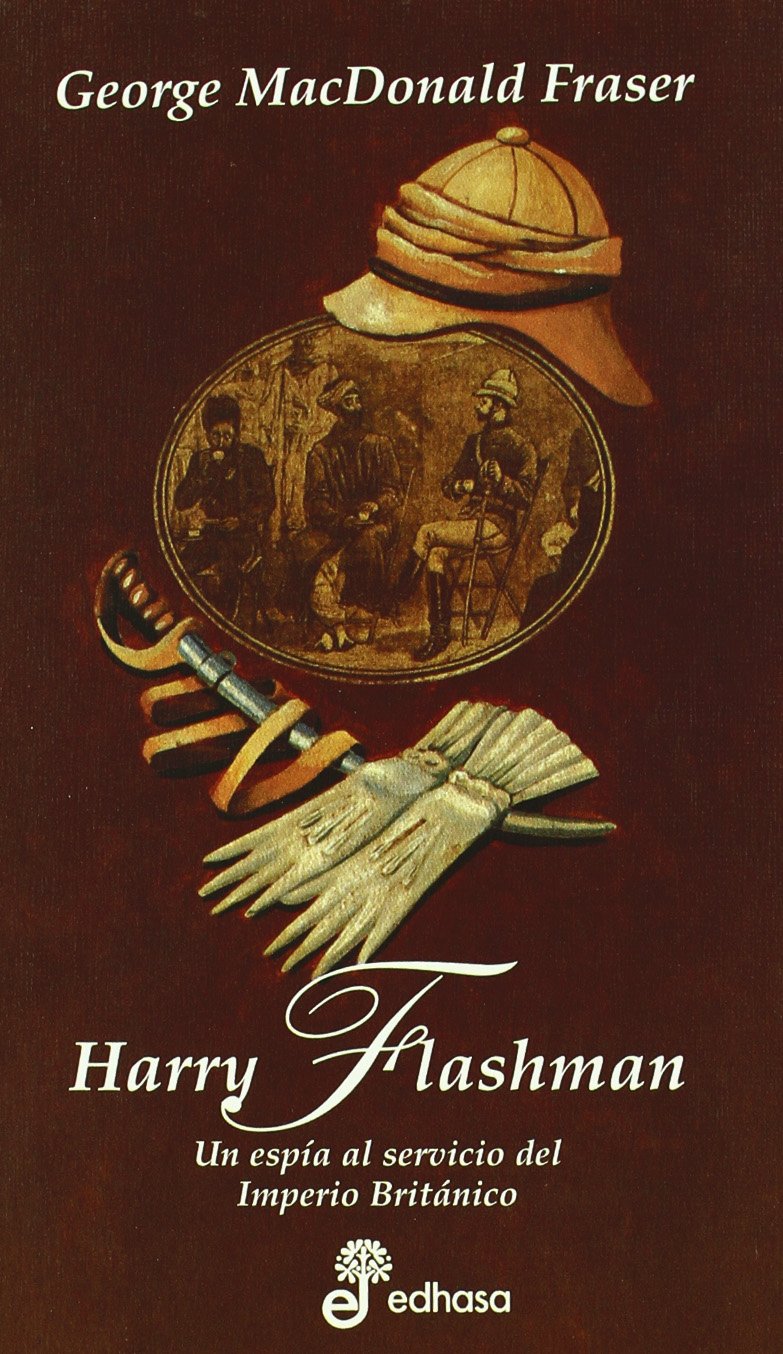 Harry Flashman - George MacDonald Fraser - Novela de Aventuras
